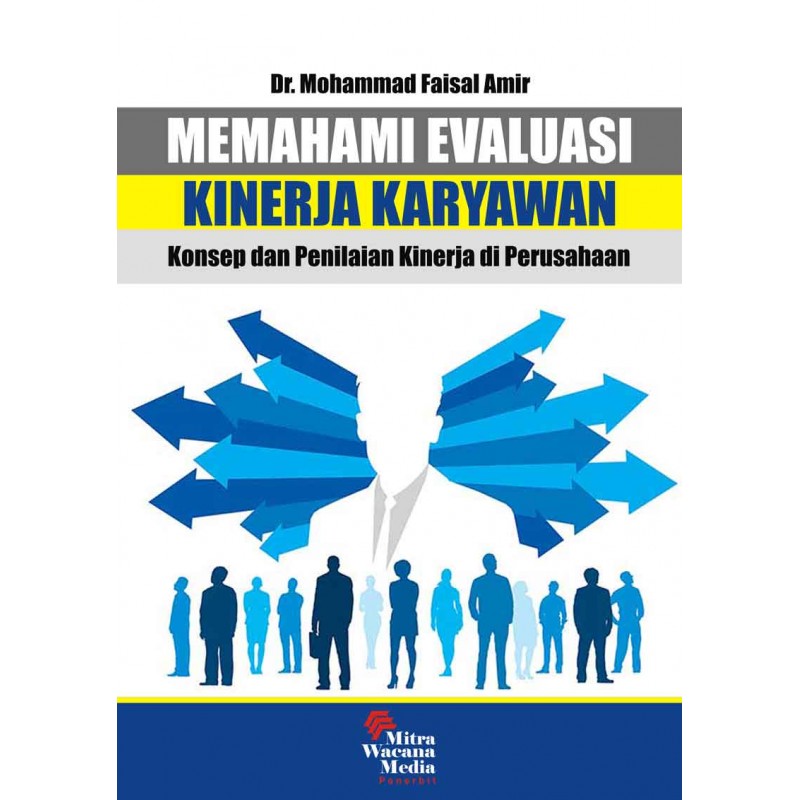 Memahami Evaluasi Kinerja Karyawan Konsep Dan Penilaian Kinerja Perusahaan 6548